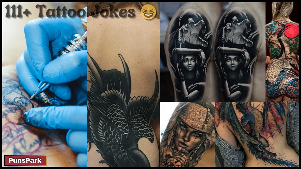 111+ Tattoo Jokes & Puns: Ink-credible Fun for Tattoo Lovers! 🖋️