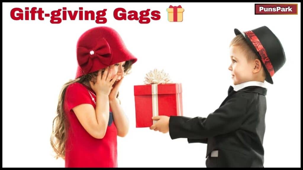 Gift-giving Gags 🎁 