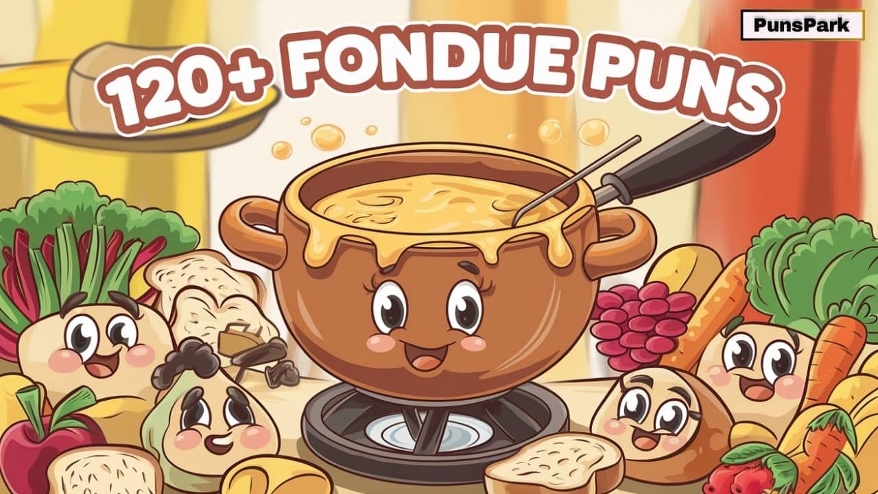 120+ Best Fondue Puns? You Cheddar Brie Joking!