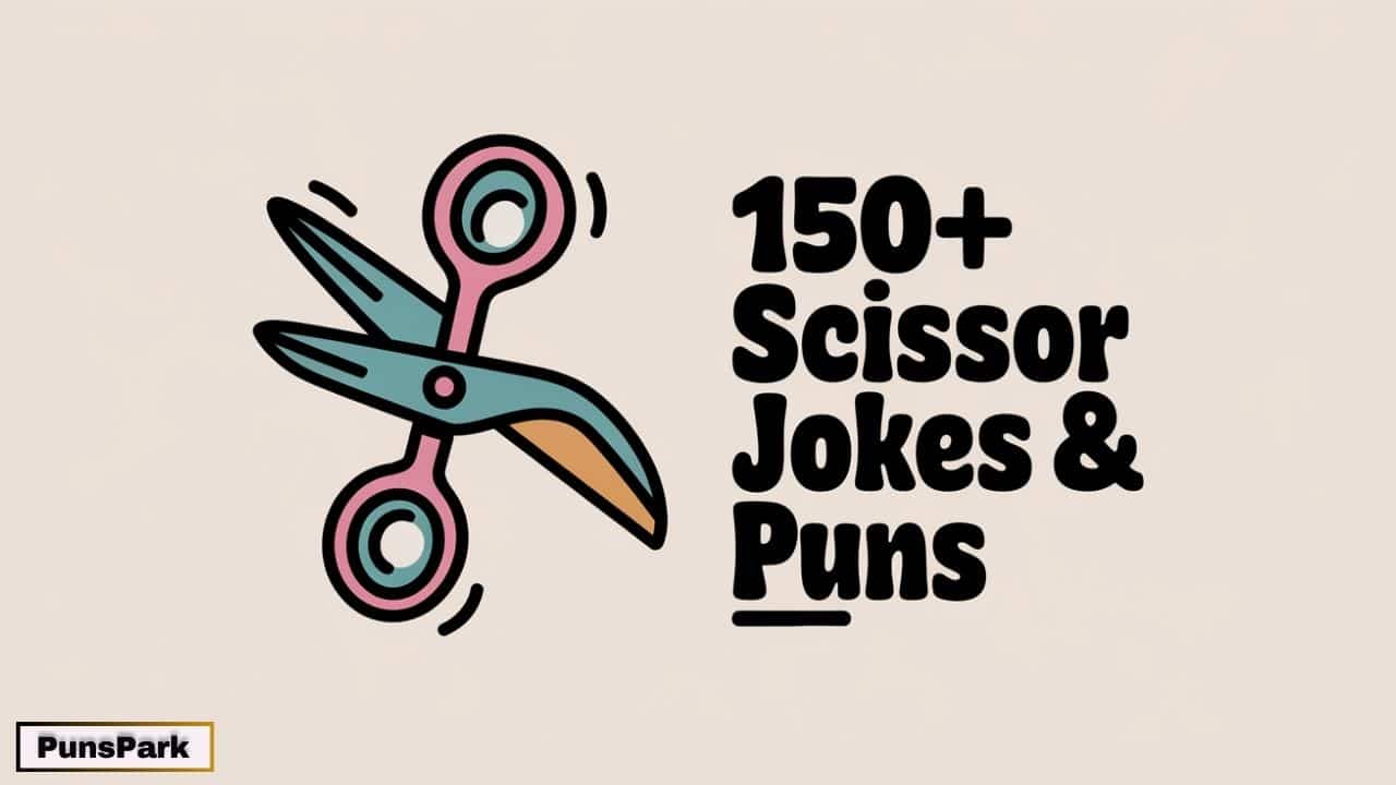 150+ Best Scissor Jokes & Puns: You’ll Be Cut Up!