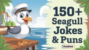 150+ Best Seagull Jokes & Puns: You’re Gonna Have a Birdthday!