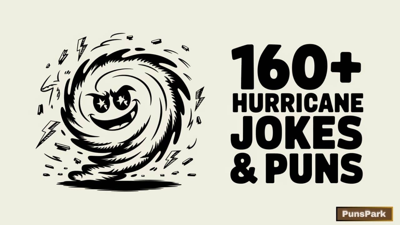 160+ Hurricane Jokes & Puns: Brace Yourselves for Laughter!