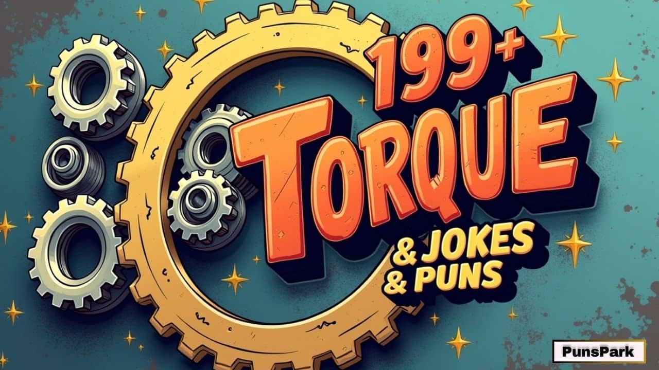 199+ Best Torque Jokes & Puns