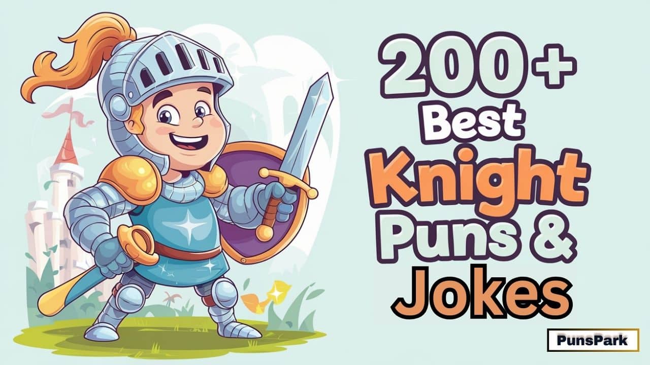 200+ Best Knight Puns & Jokes: Prepare to Laugh!