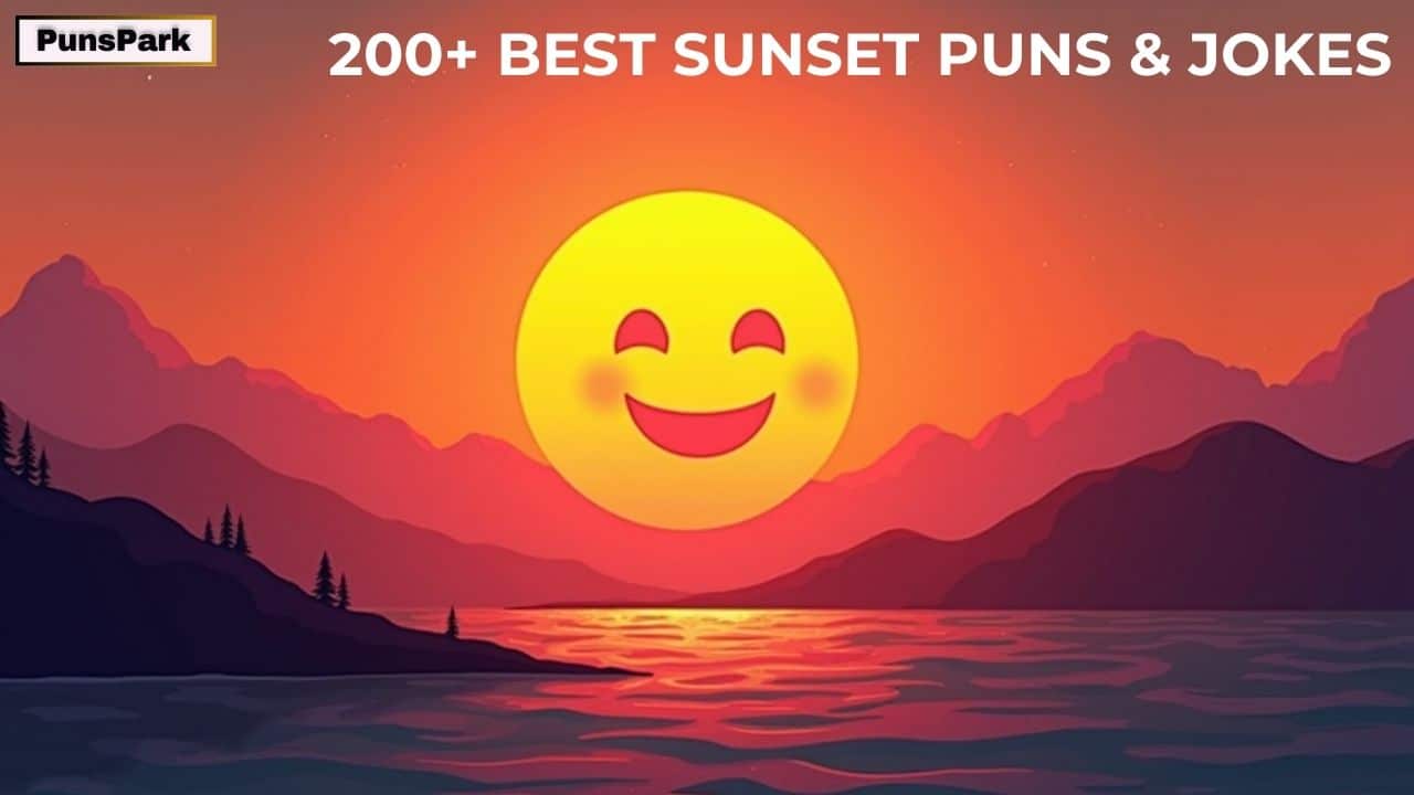 200+ Best Sunset Puns & Jokes: You’ll Be Glowing Over