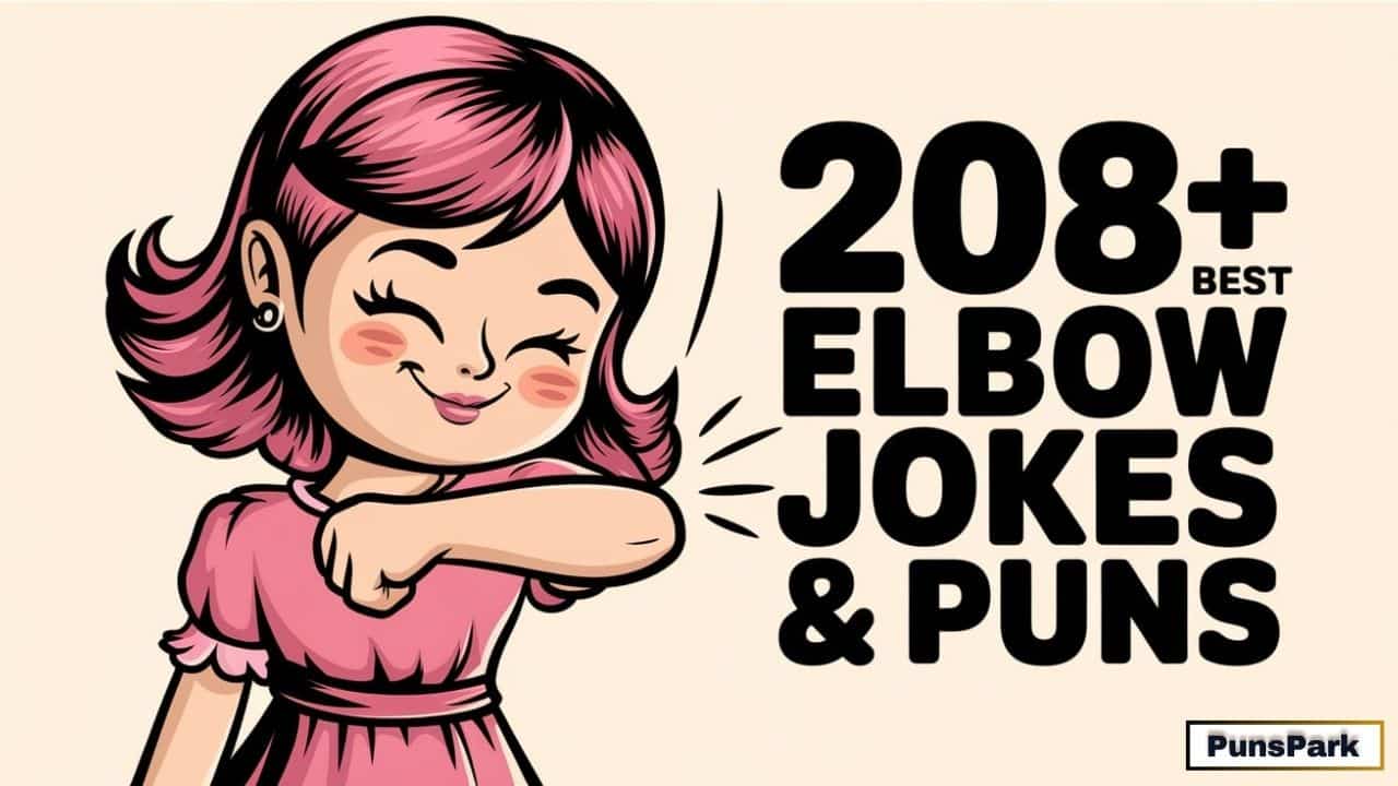 208+ Best Elbow Jokes & Puns: You’ll Find Humorous!