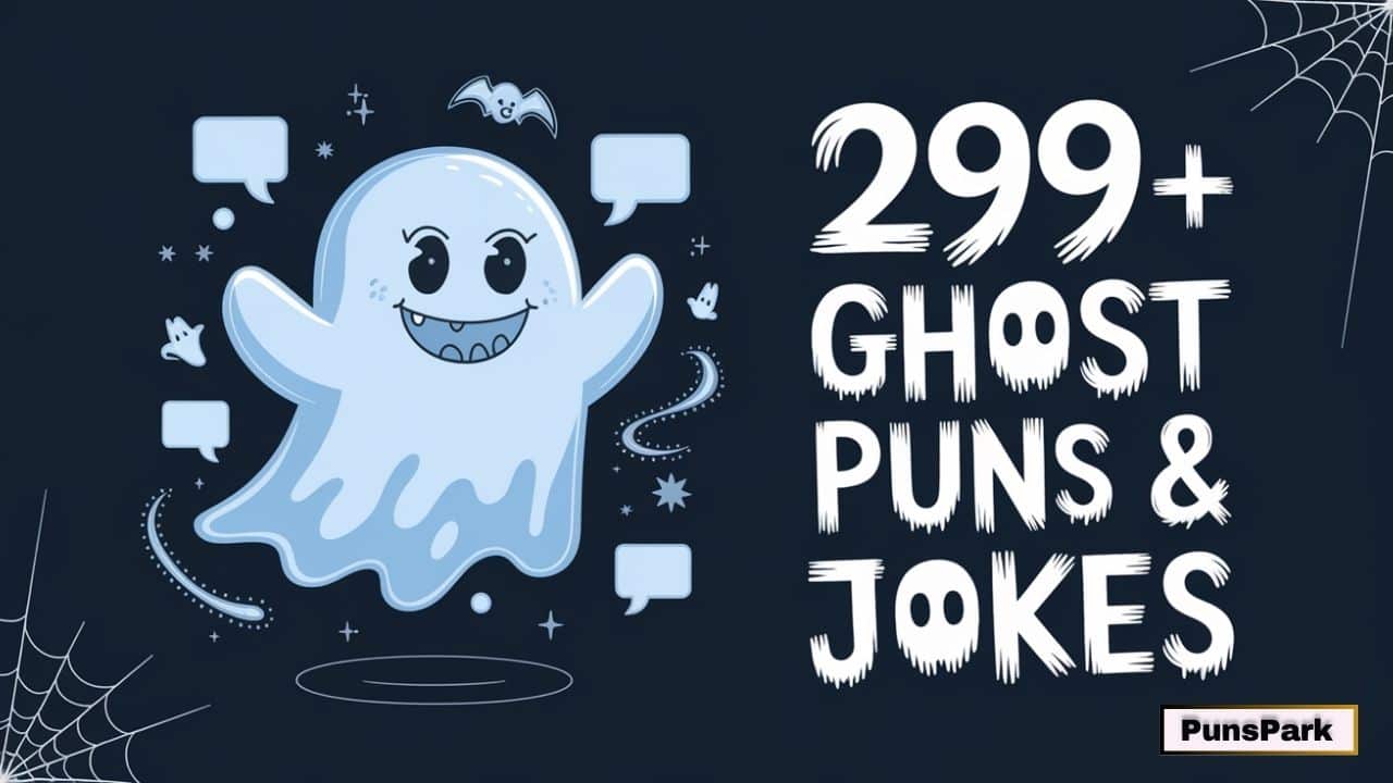 299+ Ghost Puns & Jokes