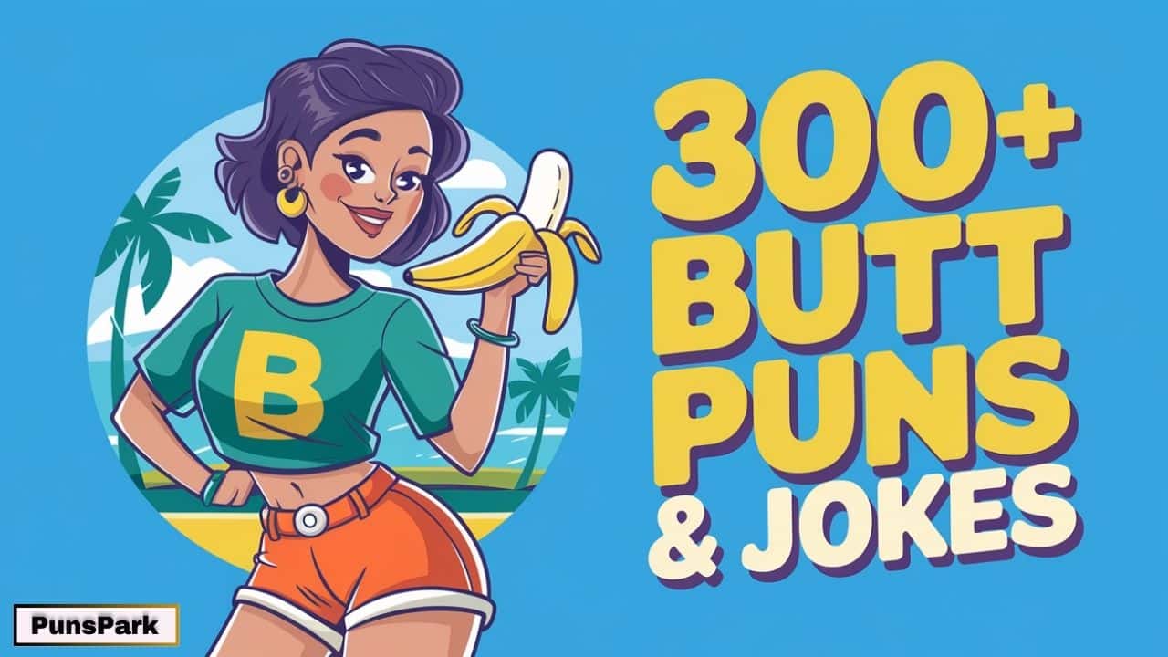 300+ Best Butt Puns & Jokes That’ll Make You Crack Up!