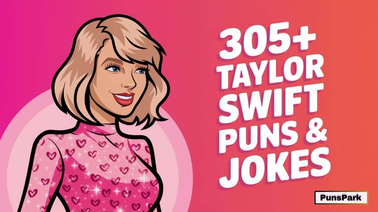 305+ Taylor Swift Puns & Jokes