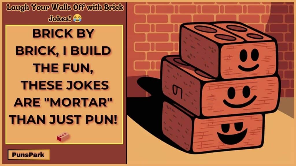 Brick Jokes