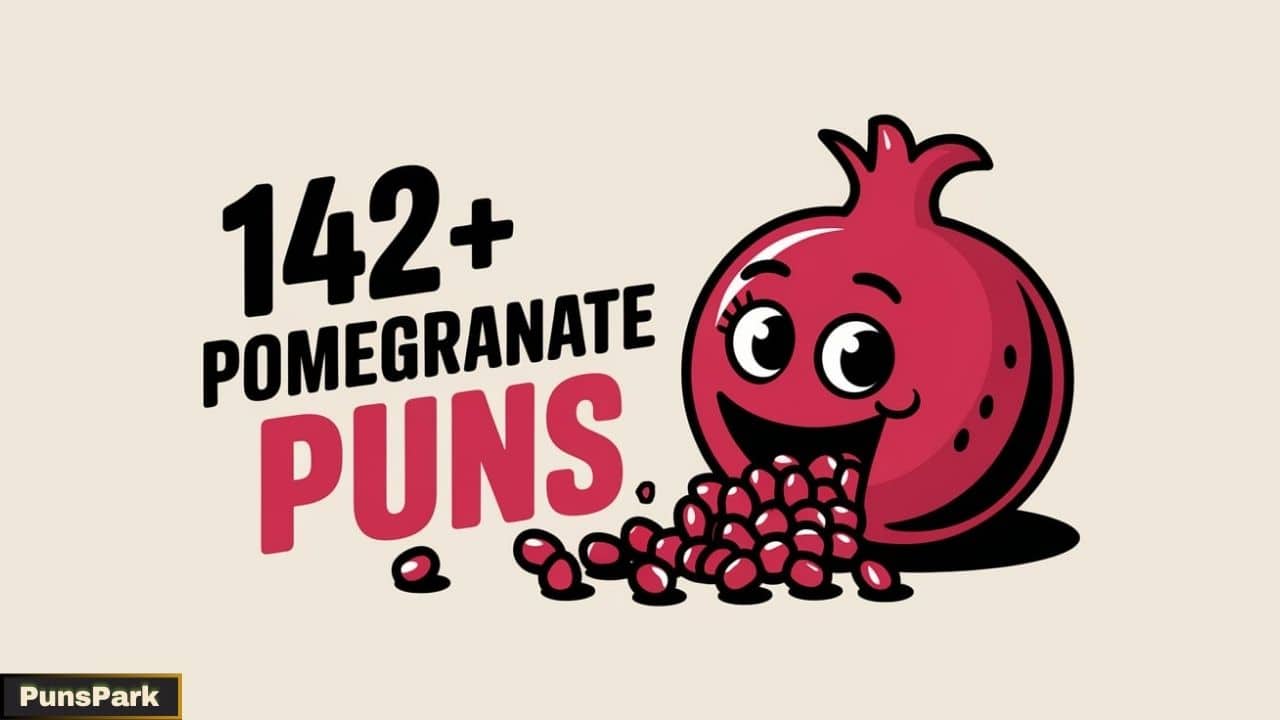 142+ Pomegranate Puns