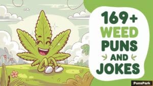 169+ Weed Puns And Jokes To Keep You Rolling With Laughter