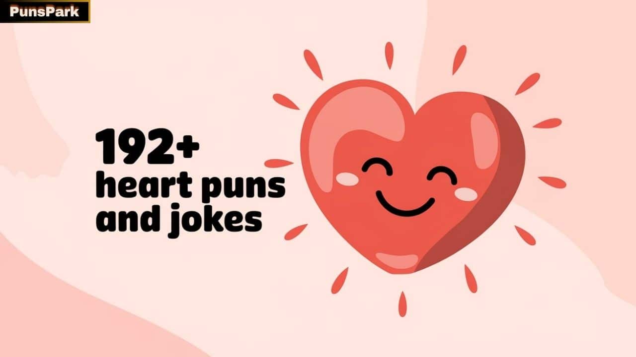 192+ Heart Puns And Jokes That Pack A Punch!