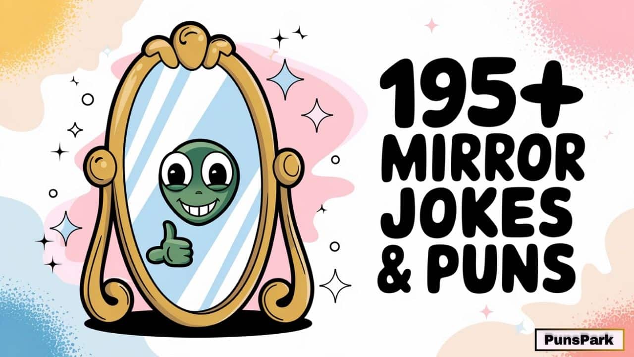 195+ Best Reflecting Humor: Mirror Jokes & Puns 😂🪞