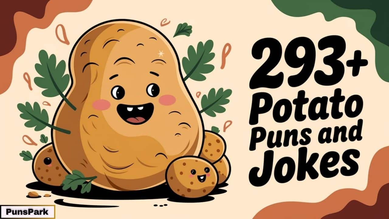 293+ Best Potato Puns And Jokes