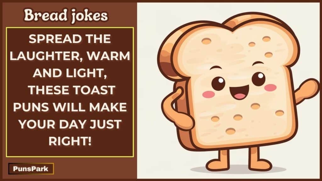 Bread Jokes