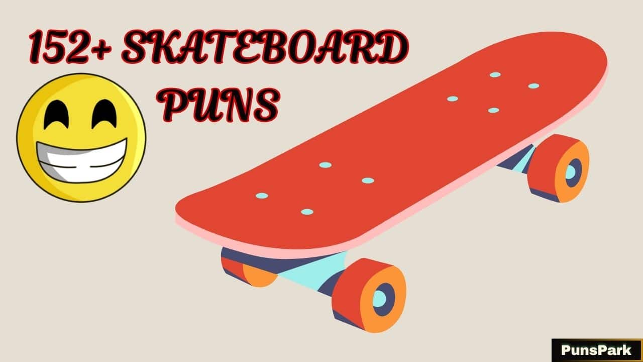 152+ Skateboard Puns