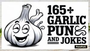 165+ Garlic Puns And Jokes