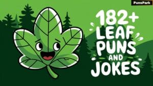 182+ Leaf Puns And Jokes