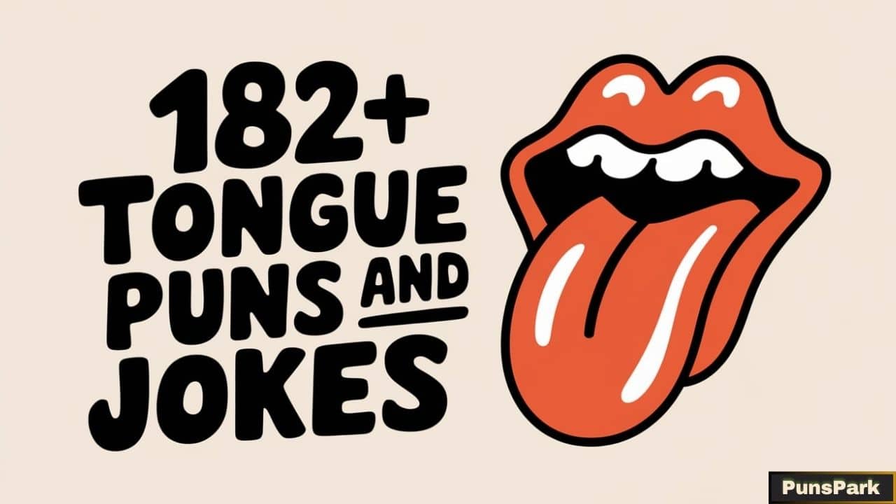 182+ Tongue Puns And Jokes