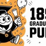 189+ Graduation Puns