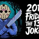 201+ Friday The 13th Puns