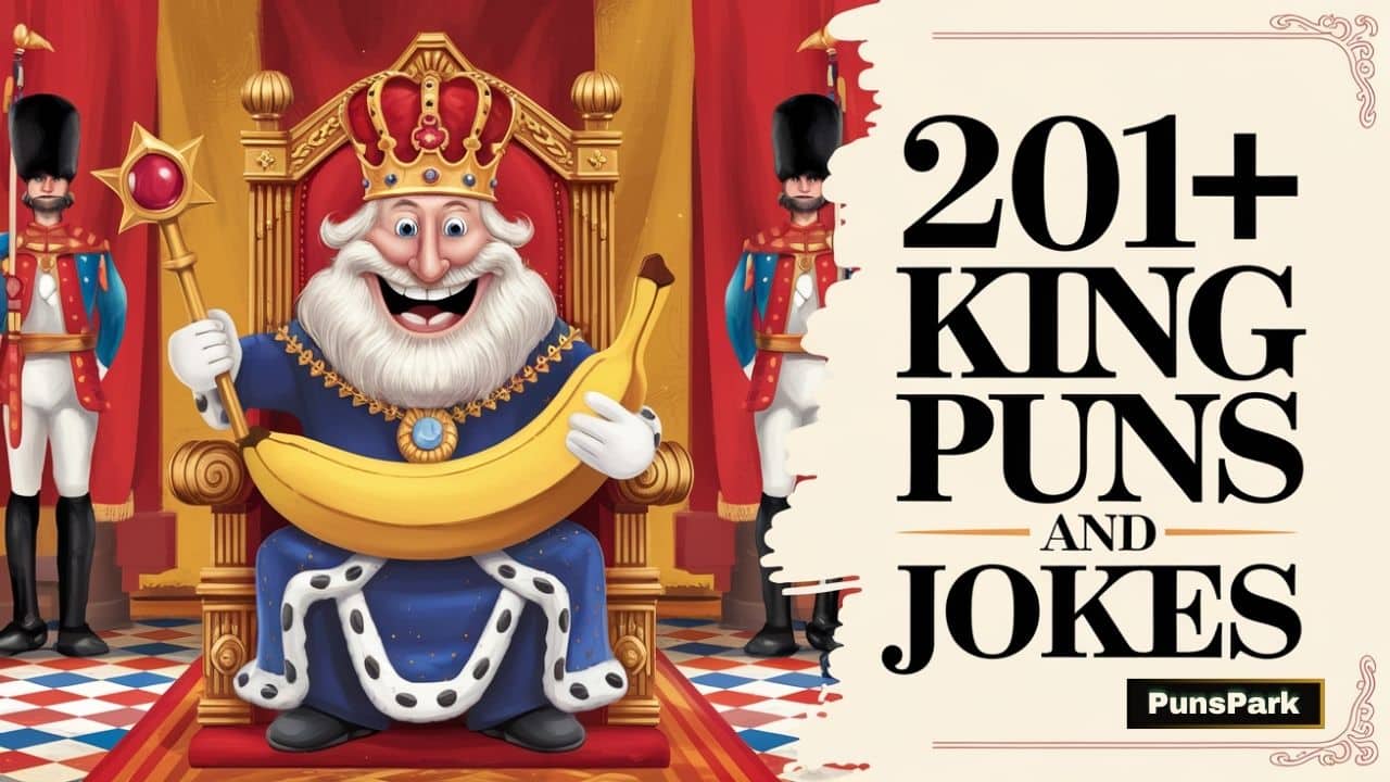 201+ King Puns And Jokes