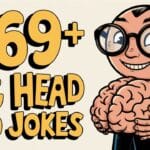 269+ Big Head Puns And Jokes