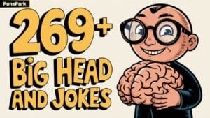 269+ Big Head Puns And Jokes